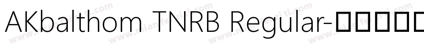 AKbalthom TNRB Regular字体转换